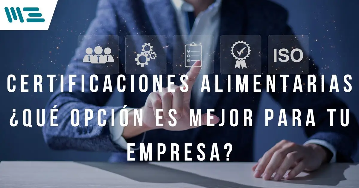 Certificaciones Alimentarias: FSSC 22000 vs ISO 22000 vs HACCP