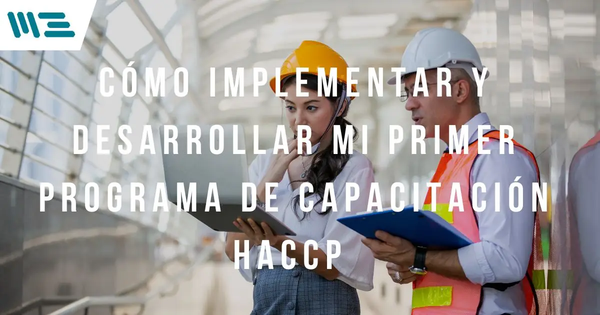 Cómo implementar y desarrollar mi primer programa HACCP