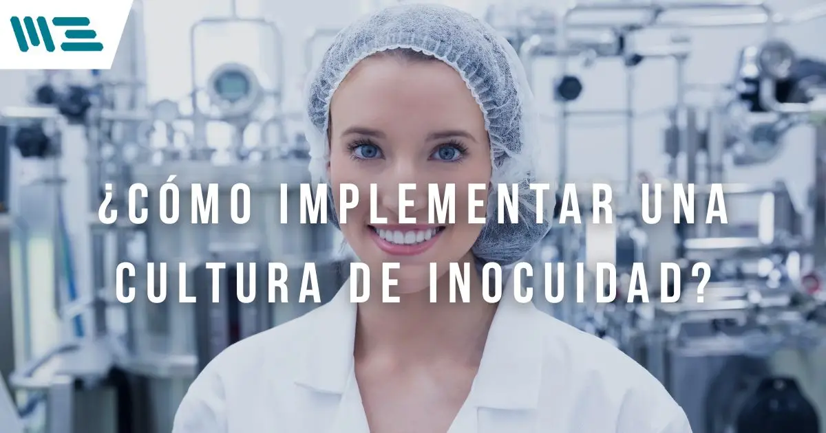 ¿Cómo implementar una cultura de inocuidad?