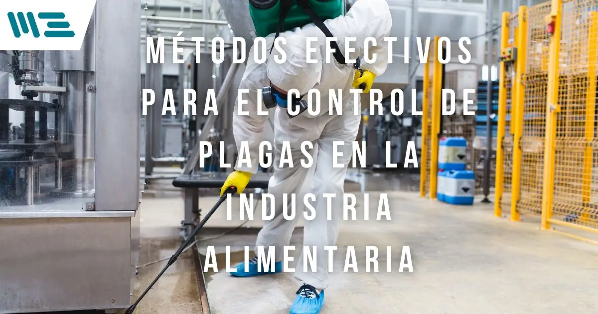 Control de Plagas en la Industria Alimentaria: Métodos Efectivos, Normativas y Tecnologías